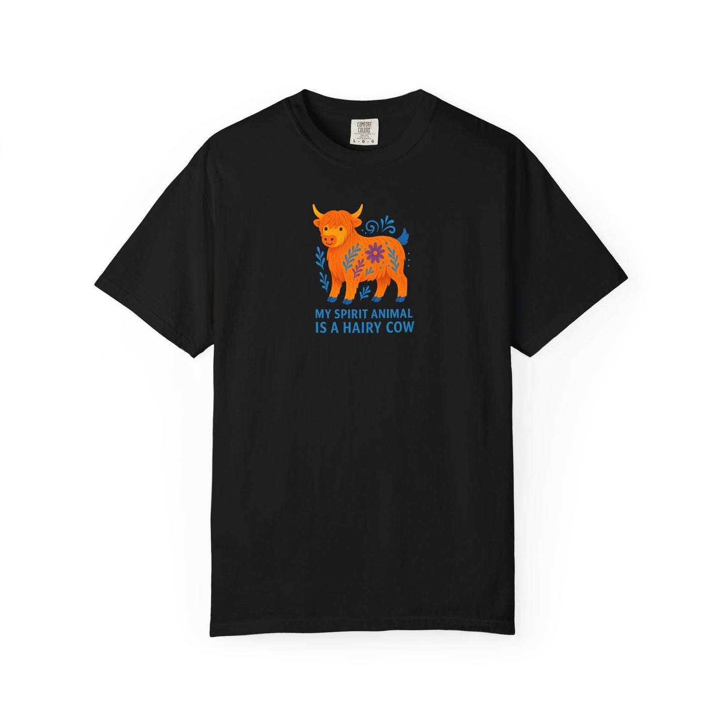 My Spirit Animal is a Hairy Cow T-Shirt | Fun Casual Wear | Gift for Animal Lovers | Quirky Fashion | Unique Cow Lover Gift