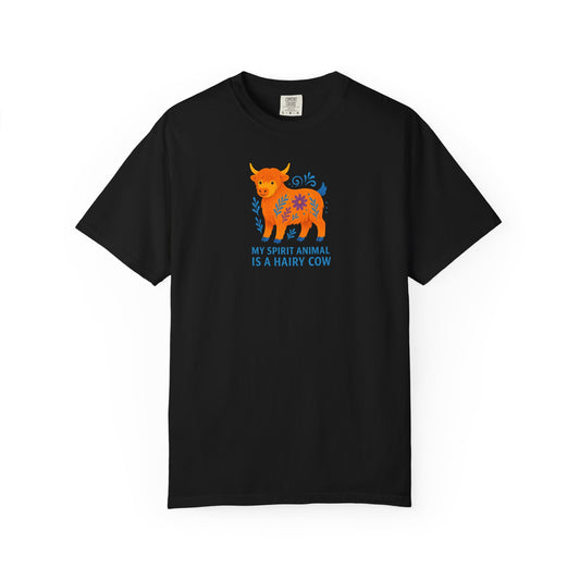 My Spirit Animal is a Hairy Cow T-Shirt | Fun Casual Wear | Gift for Animal Lovers | Quirky Fashion | Unique Cow Lover Gift