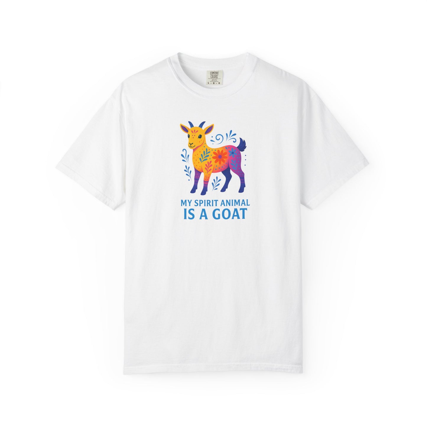 My Spirit Animal is a Goat Bright T-Shirt | Boho Goat Lover Gift | Farm Animal Tee | Quirky Goat Owner Shirt | Colorful Animal Lover Apparel