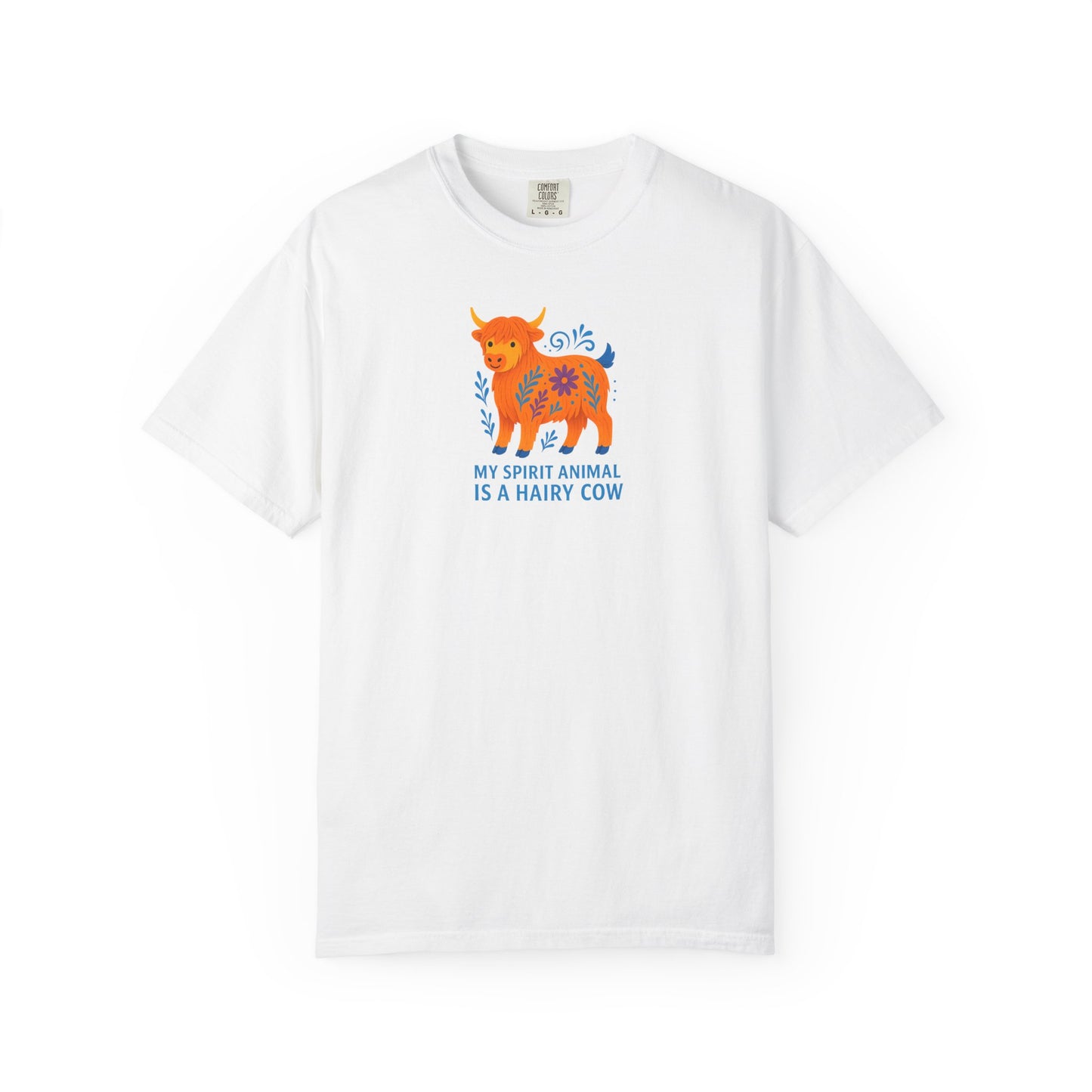 My Spirit Animal is a Hairy Cow T-Shirt | Fun Casual Wear | Gift for Animal Lovers | Quirky Fashion | Unique Cow Lover Gift