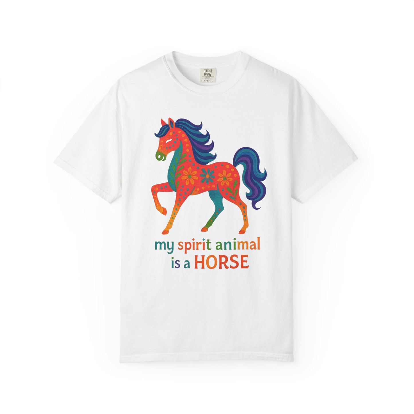 My Spirit Animal is a Horse Orange T-Shirt | Colorful Boho Horse Tee | Unique Equestrian Gift | Spiritual Horse Lover Shirt | Hippie Horse Apparel