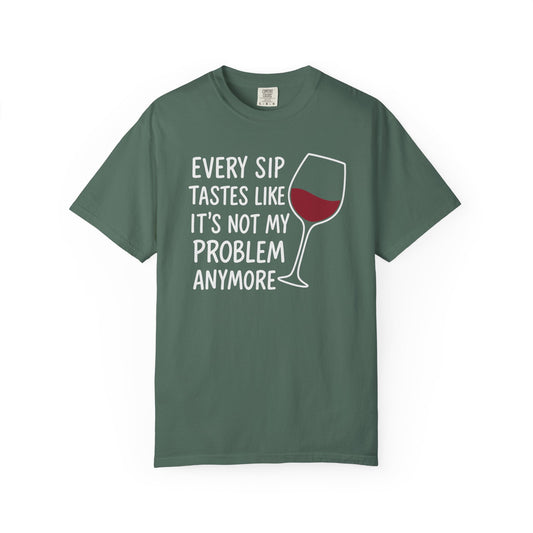 Not My Problem Anymore, Wine T-Shirt | Wine Lover T-shirt | Humorous Casual Clothing