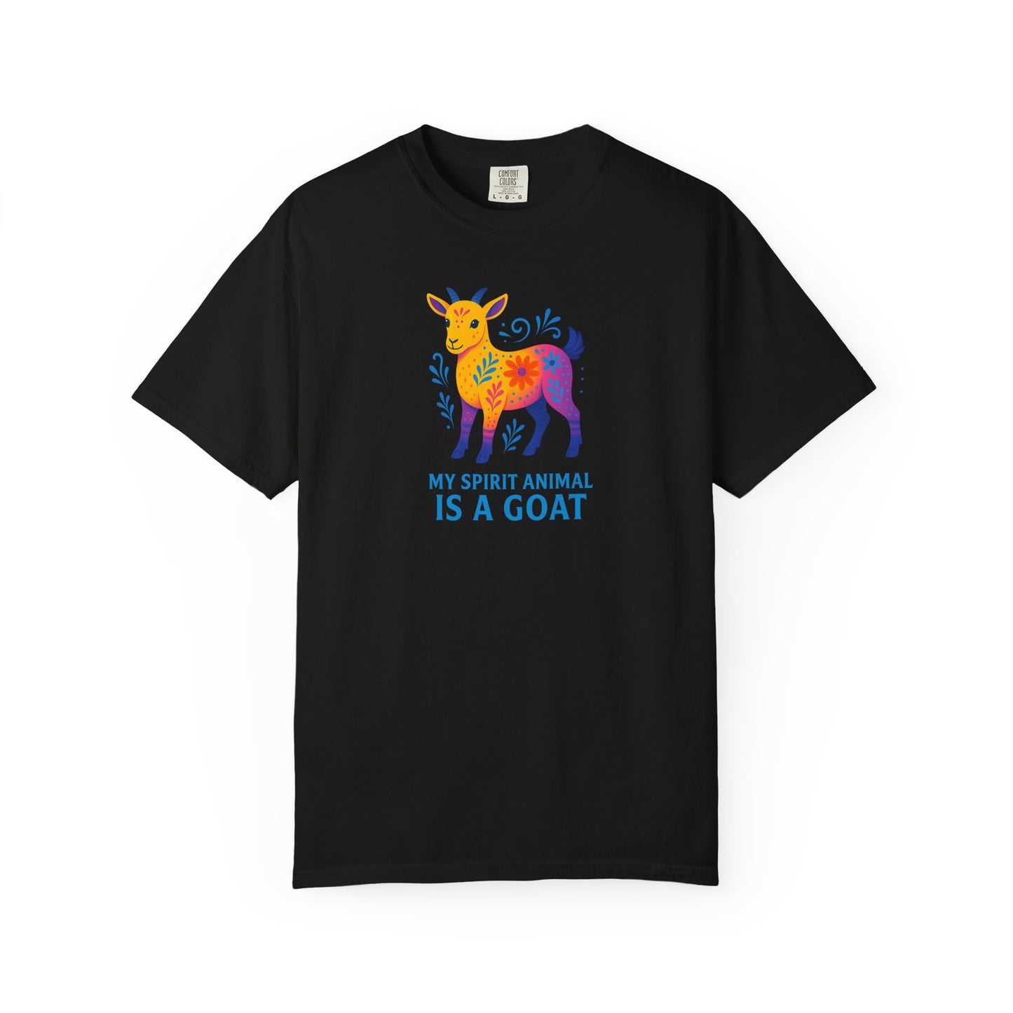 My Spirit Animal is a Goat Bright T-Shirt | Boho Goat Lover Gift | Farm Animal Tee | Quirky Goat Owner Shirt | Colorful Animal Lover Apparel
