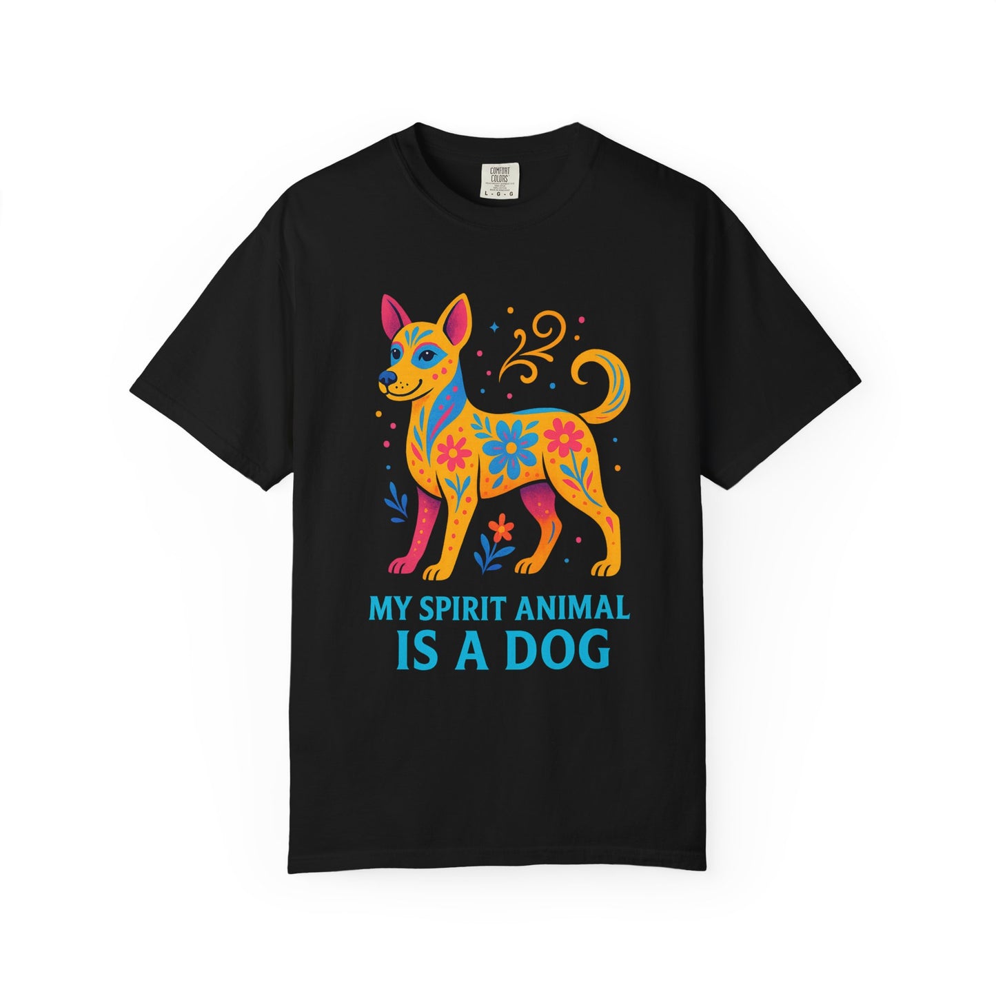 My Spirit Animal is a Dog T-Shirt | Spiritual Animal Lover Gift | Unique Pet Owner Shirt | Colorful Animal Graphic Tee