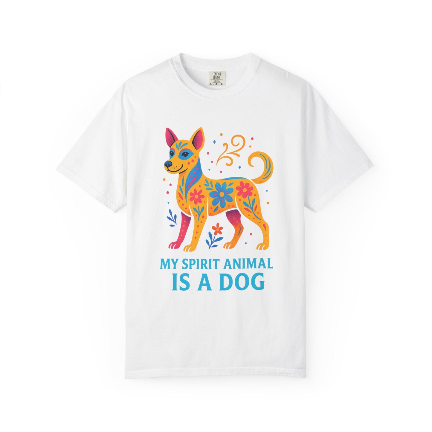 My Spirit Animal is a Dog T-Shirt | Spiritual Animal Lover Gift | Unique Pet Owner Shirt | Colorful Animal Graphic Tee